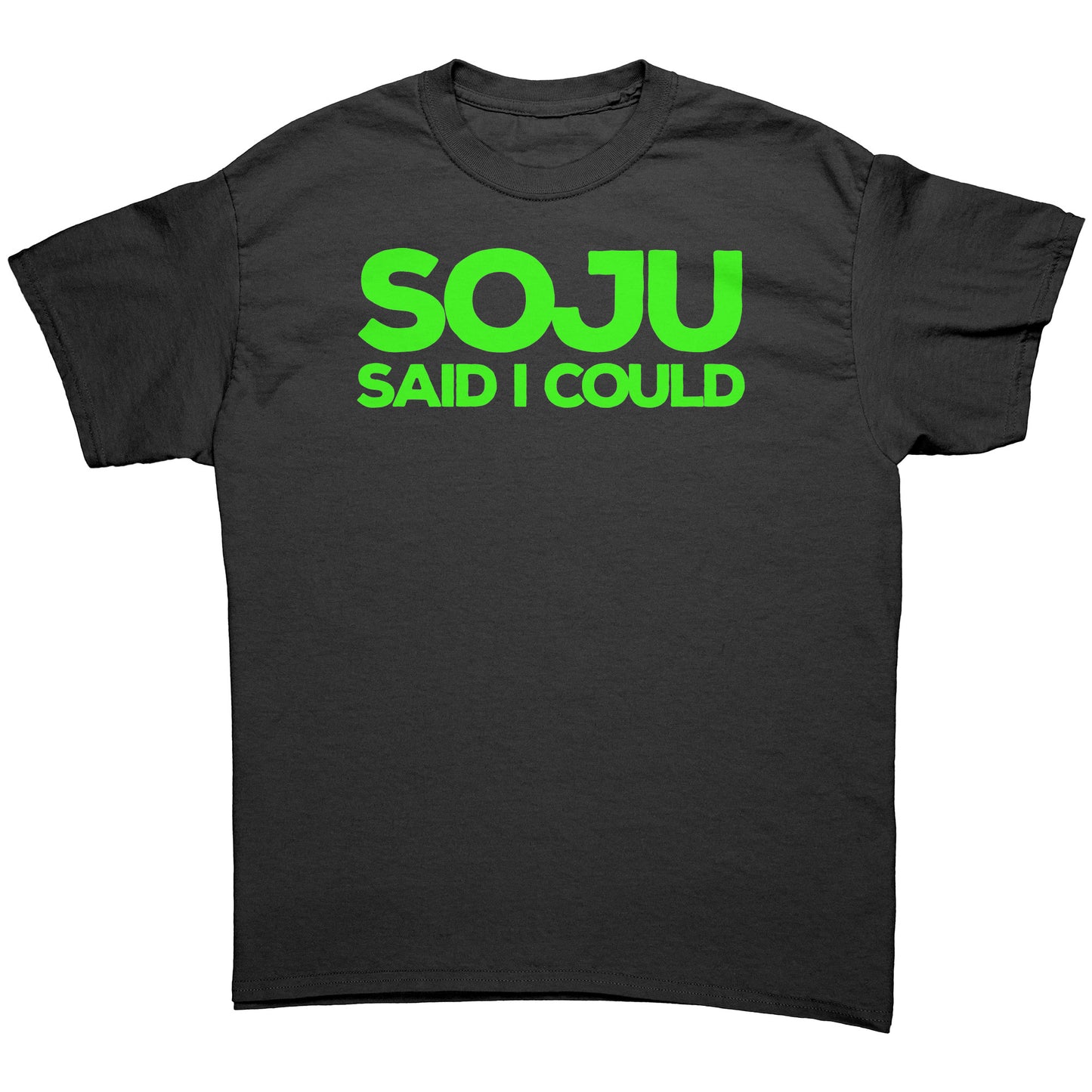 SKT Soju Tees: SOJU SAID I COULD Unisex Cotton Tee