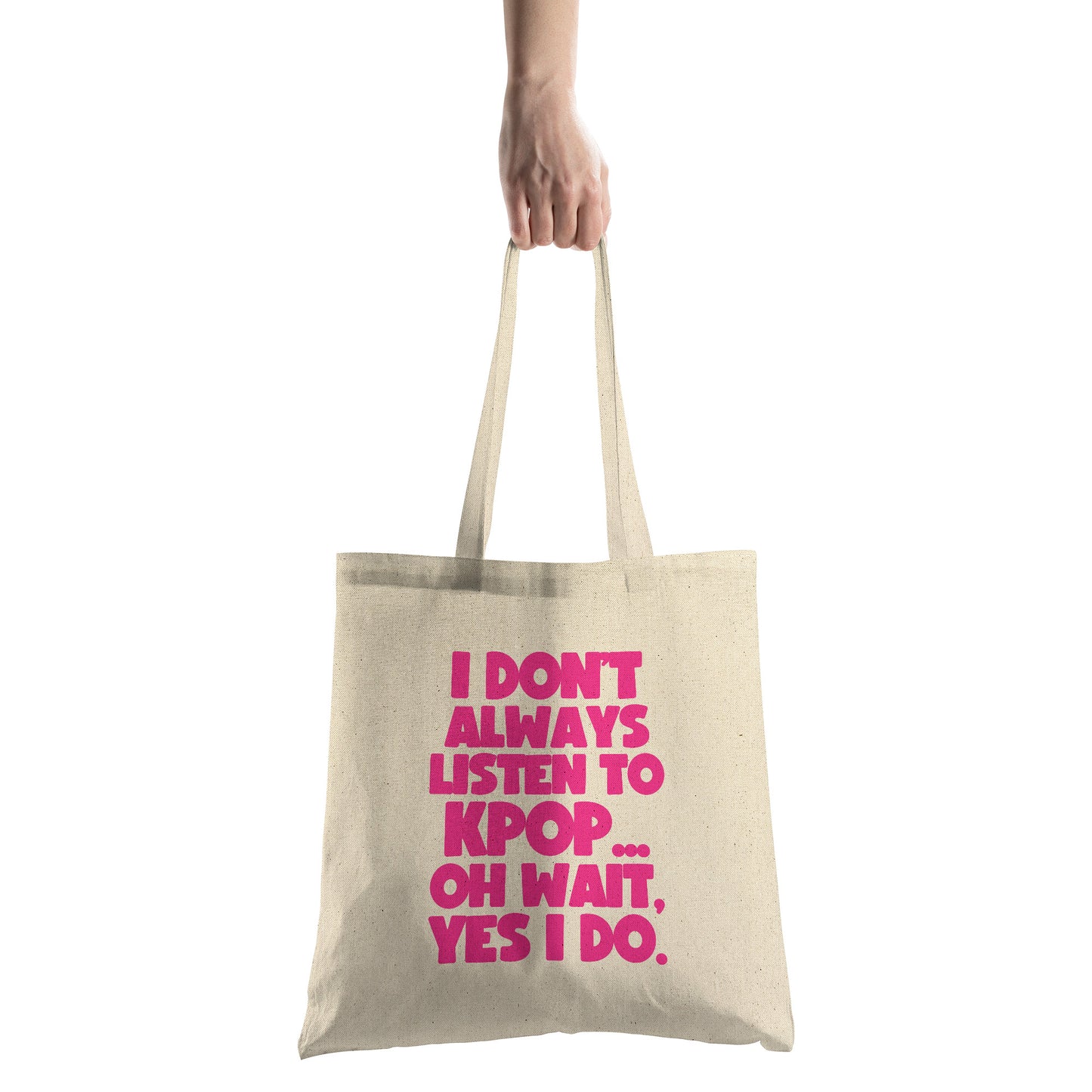 SKT Totes: I DON'T ALWAYS LISTEN TO KPOP Cotton Tote Bag