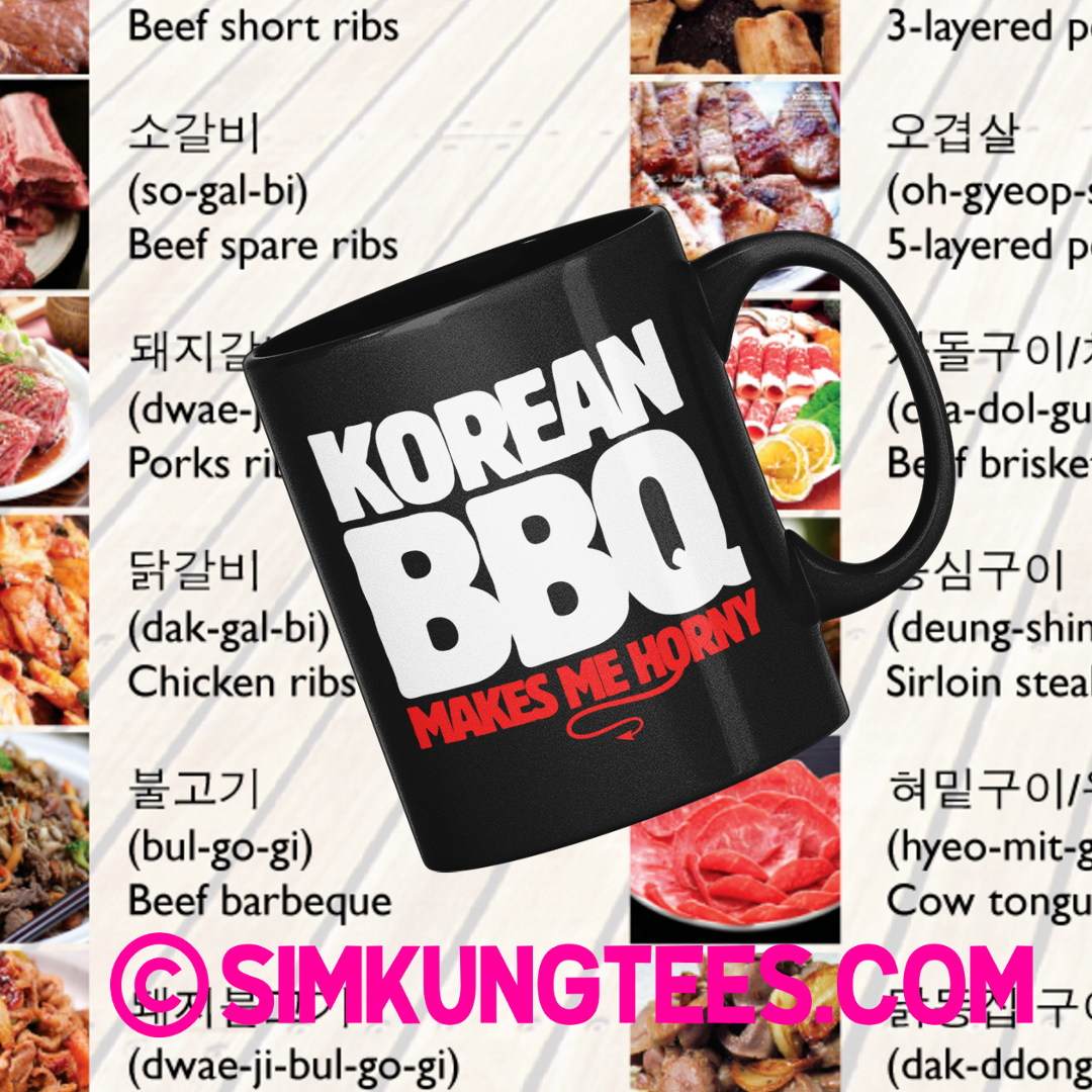 SKT Mugs: Fun KOREAN BBQ MAKES ME HORNY Ceramic Mug