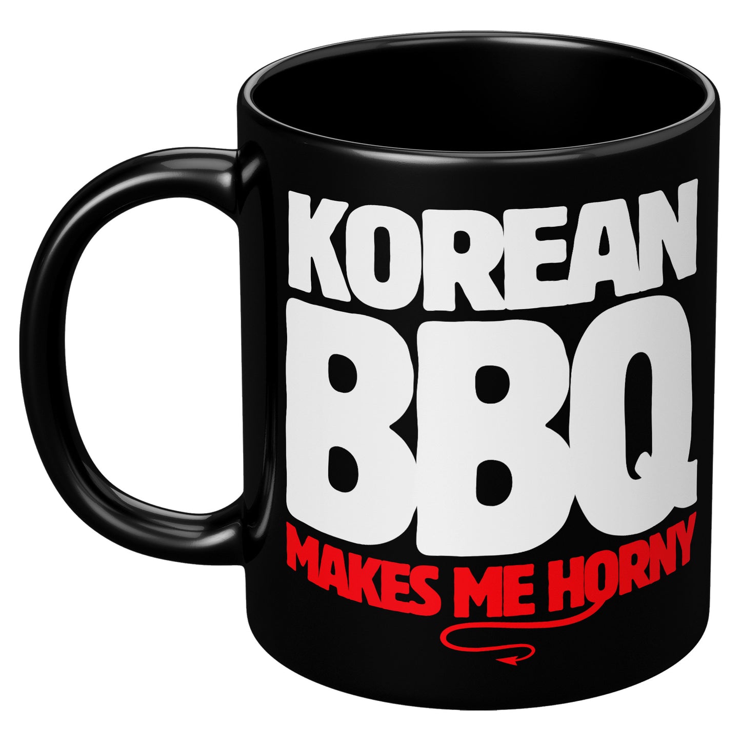 SKT Mugs: Fun KOREAN BBQ MAKES ME HORNY Ceramic Mug